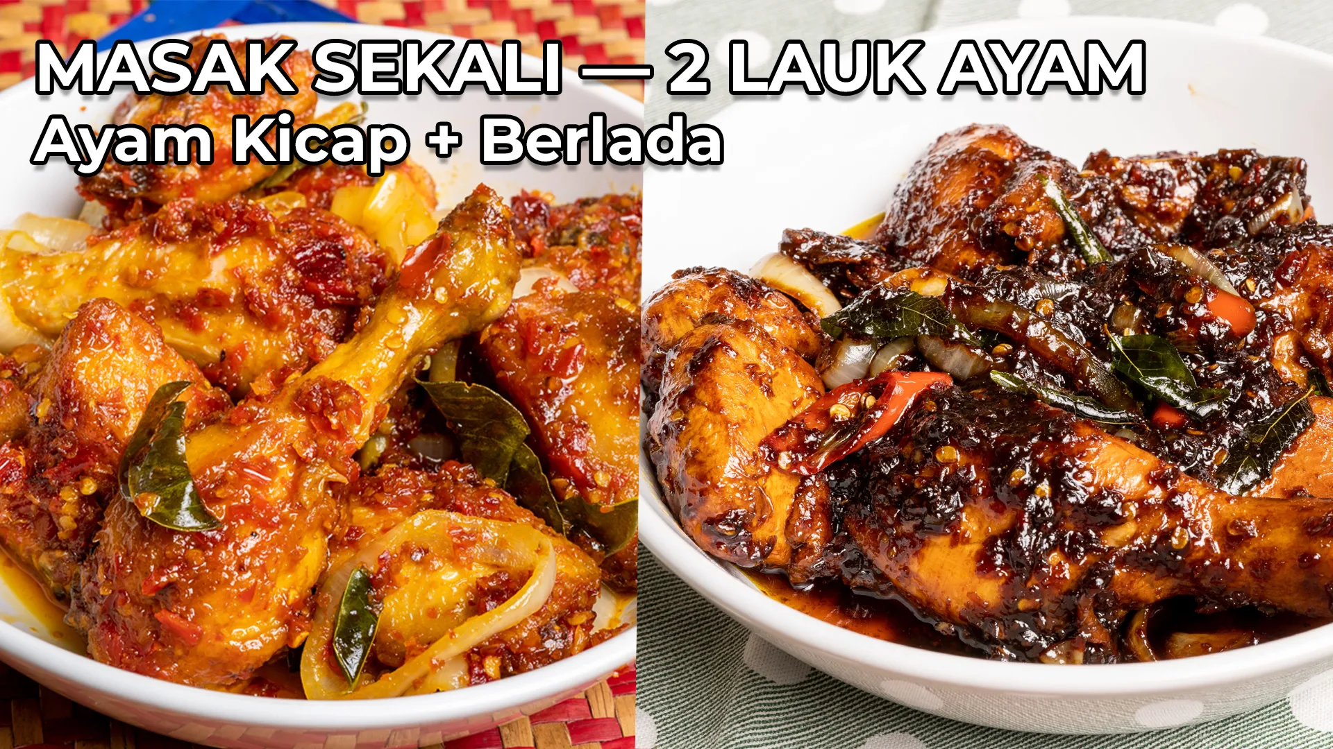 Ayam Masak Kicap & Ayam Masak Berlada Lebih Pantas Dan Padu Dengan Teknik Pes Sambal Dua Haluan